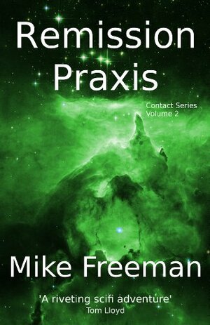 Remission Praxis by Mike Freeman