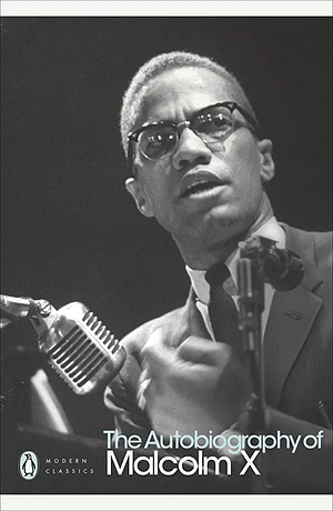 The Autobiography of Malcolm X by Malcolm X, Alex Haley