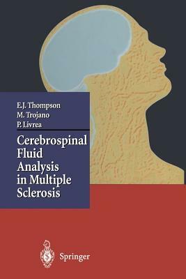 Cerebrospinal Fluid Analysis in Multiple Sclerosis by Paolo Livrea, Maria Trojano, E. J. Thompson