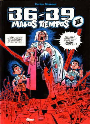 36-39: Malos Tiempos #3 by Carlos Giménez