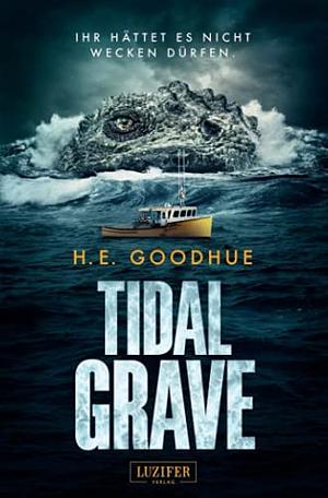 Tidal Grave by H.E. Goodhue