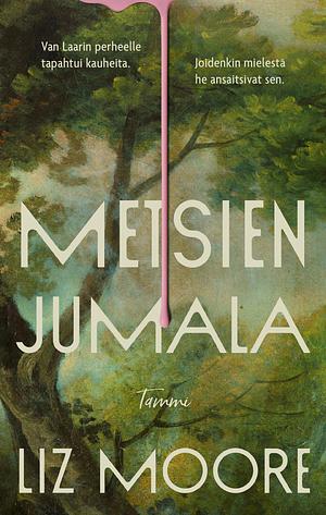 Metsien jumala by Liz Moore