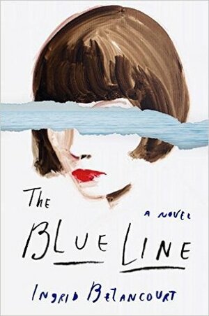 The Blue Line by Ingrid Betancourt