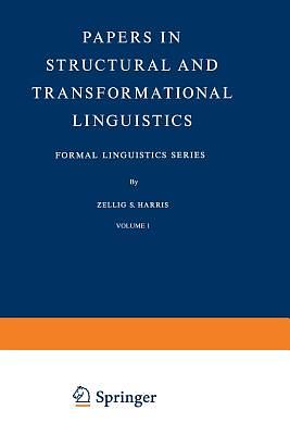 Papers in Structural and Transformational Linguistics by Zellig S. Harris