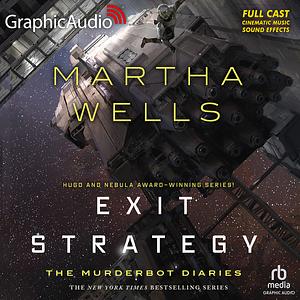 Exit Strategy [Dramatized Adaptation] by Martha Wells