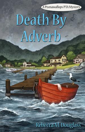 Death By Adverb by Rebecca M. Douglass
