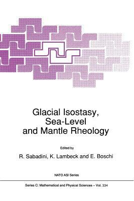 Glacial Isostasy, Sea-Level and Mantle Rheology by 