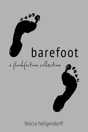 Barefoot by Felicia Heilgendorff