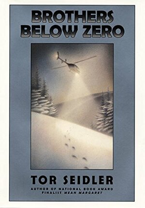 Brothers Below Zero by Tor Seidler, Peter McCarty