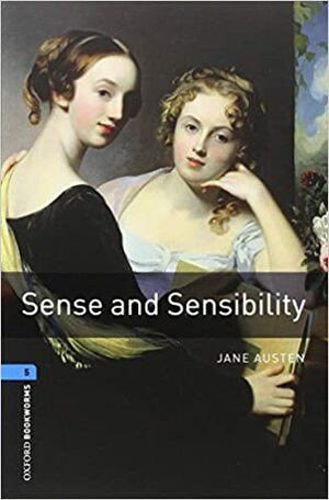 Oxford Bookworms Library: Level 5:: Sense and Sensibility audio pack by Jane Austen, Clare West