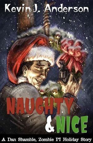 Naughty & Nice by Kevin J. Anderson