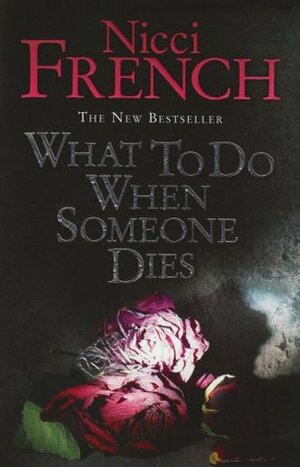 What to Do When Someone Dies by Nicci French