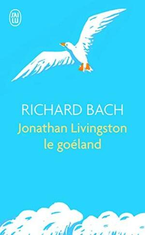 Jonathan Livingston le goéland by Richard Bach
