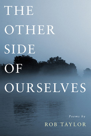 The Other Side of Ourselves by Rob Taylor