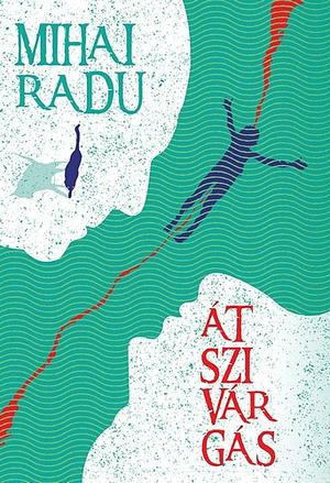Átszivárgás by Mihai Radu
