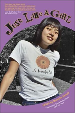 Just Like a Girl: a Manifesta! by Sage Morgan Hubbard, Kimberly Dixon, Latiffany D. Wright, Noemi Martinez, Irene Sedeora, Cole Lavalais, Michelle Sewell