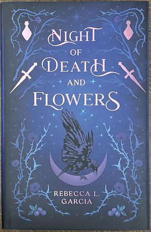 Night of Death and Flowers by Rebecca L. Garcia