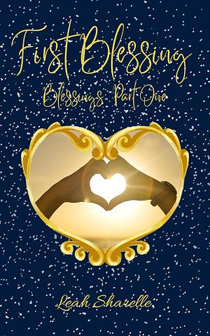First Blessings by Leah Sharelle