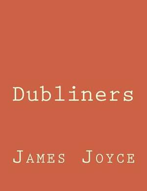 Dubliners by James Joyce