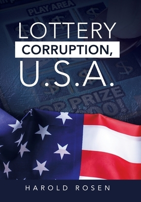 Lottery Corruption, U.S.A. by Harold Rosen