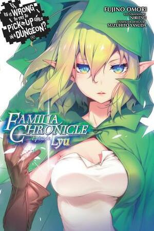 Is It Wrong to Try to Pick Up Girls in a Dungeon? Familia Chronicle: Episode Lyu by Fujino Omori