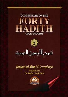 Commentary on the Forty Hadith of al-Nawawi by Jamaal al-Din M. Zarabozo, Yahya ibn Sharaf al Nawawi