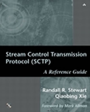 Stream Control Transmission Protocol (Sctp): A Reference Guide: A Reference Guide [With CDROM] by Randall Stewart, Qiaobing Xie, Karen Gettman