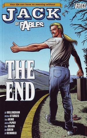 Jack of Fables, Vol. 9: The End by Andrew Pepoy, Lilah Sturges, Tony Akins, Bill Willingham