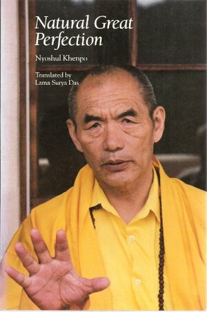 Natural Great Perfection by Nyoshul Khenpo