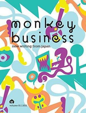 Monkey Business, Volume 1: New Writing from Japan by Motoyuki Shibata, Hideo Furukawa, Ted Goossen, Yōko Ogawa, Haruki Murakami, Hiromi Kawakami