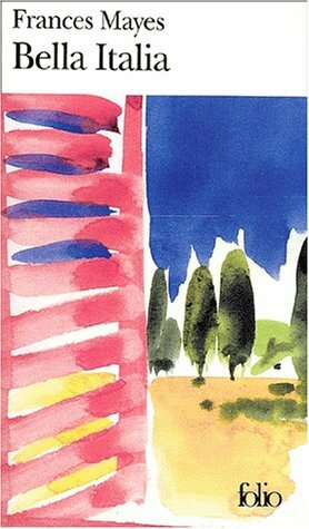 Bella Italia by Frances Mayes