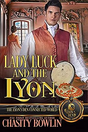 Lady Luck and the Lyon by Chasity Bowlin