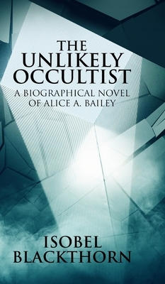 The Unlikely Occultist by Isobel Blackthorn