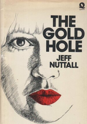 The Gold Hole by Jeff Nuttall