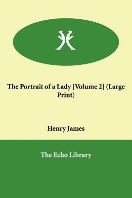 The Portrait of a Lady [Volume 2] by Henry James