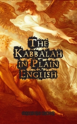 The Kabbalah in Plain English by Harrison Burdo