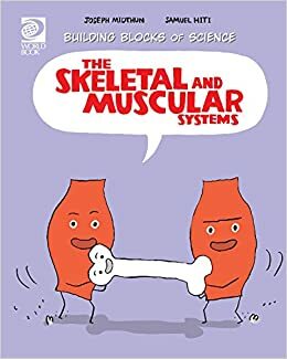 The Skeletal and Muscular Systems by Joseph Midthun