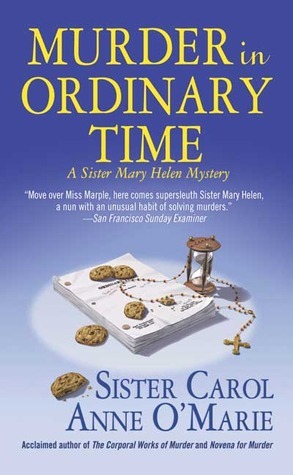 Murder in Ordinary Time by Carol Anne O'Marie
