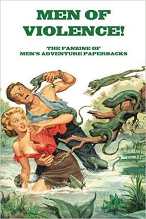 Men of Violence 9: The fanzine dedicated to men's adventure paperbacks: Volume 1 by Justin Marriott