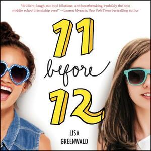 Friendship List #1: 11 Before 12 by Lisa Greenwald