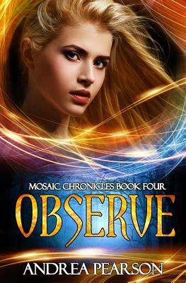 Observe by Andrea Pearson