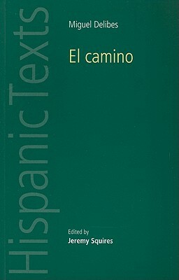 El Camino by Miguel Delibes by 