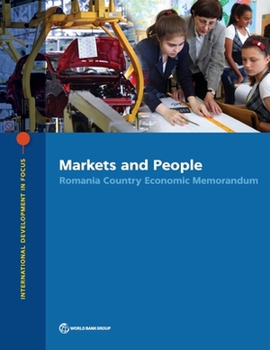 Markets and People: Romania Country Economic Memorandum by World Bank