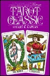 Tarot Classic by Stuart R. Kaplan