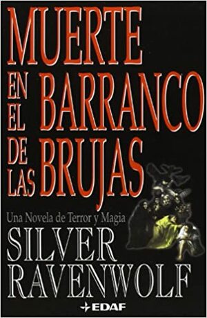 Muerte en el barranco de las brujas by Silver RavenWolf