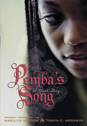 Pemba's Song: A Ghost Story by Marilyn Nelson, Tonya C. Hegamin