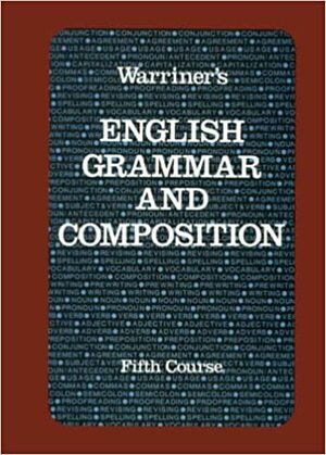 Warriner's English Grammar and Composition: Fifth Course (Liberty Edition) by John E. Warriner