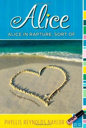 Alice in Rapture, Sort Of by Phyllis Reynolds Naylor