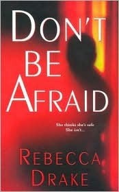 Don't Be Afraid by Rebecca Drake