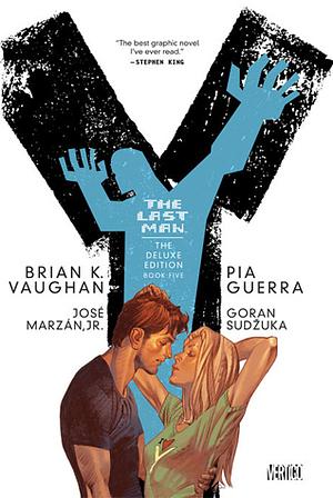 Y: The Last Man - The Deluxe Edition Book Five by Brian K. Vaughan